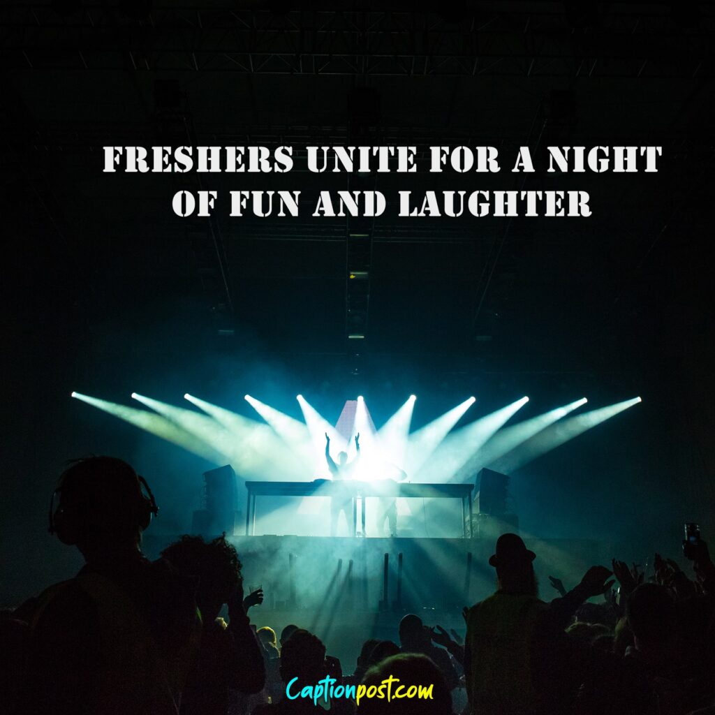 Short Freshers Party Captions For Instagram