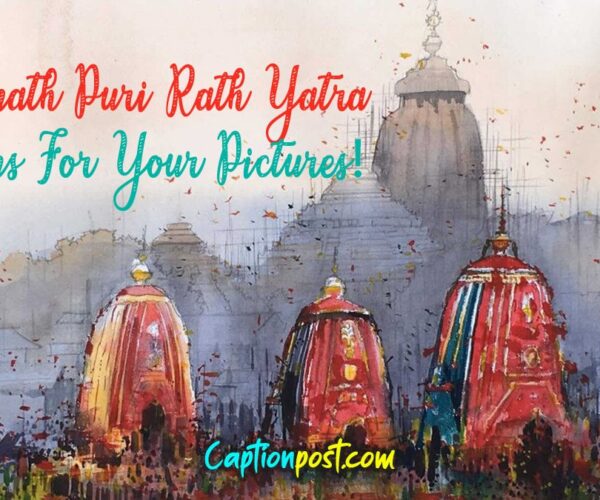 Jagannath Puri Rath Yatra Captions For Your Pictures!