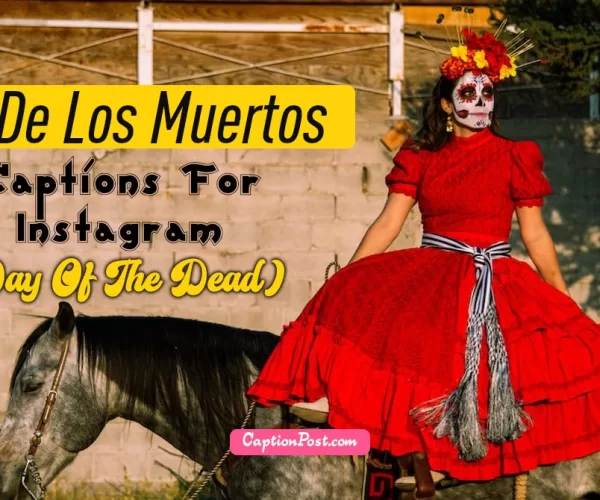 Día De Los Muertos (Day Of The Dead) Captions For Instagram