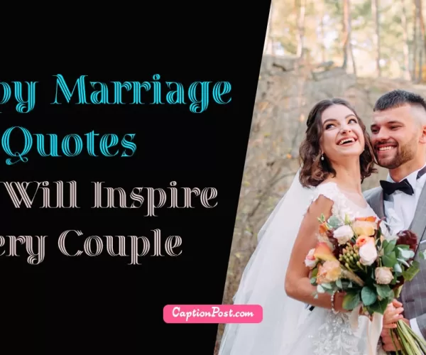 Happy Marriage Quotes That Will Inspire Every Couple