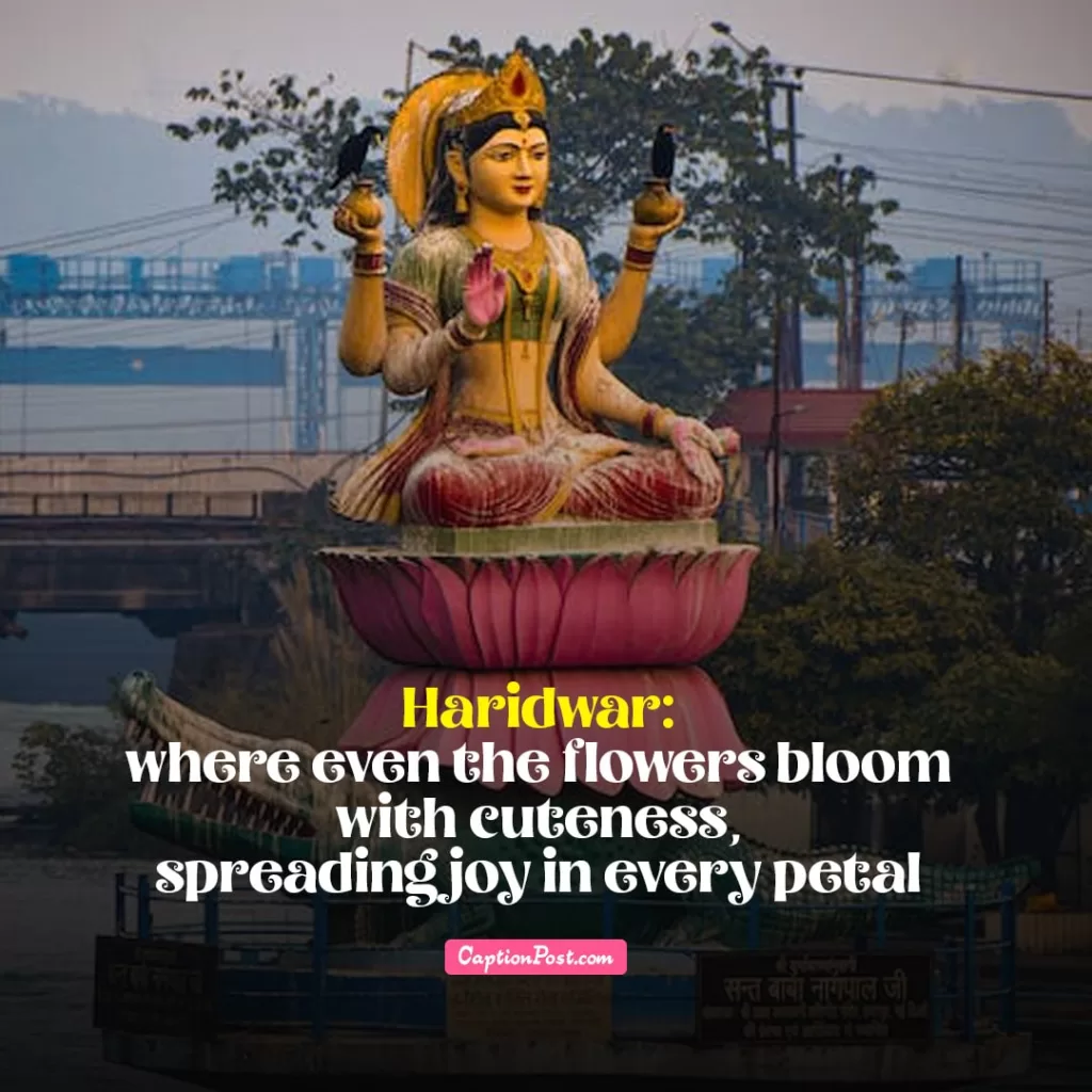 Cute Haridwar Captions For Instagram