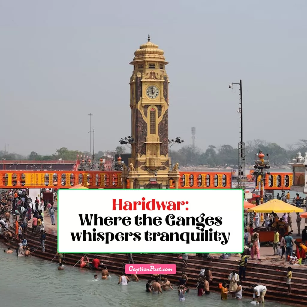 Short Haridwar Captions For Instagram
