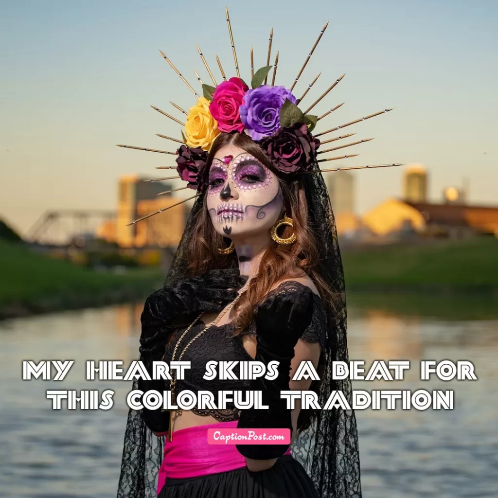 Cute Dia De Los Muertos Instagram Captions