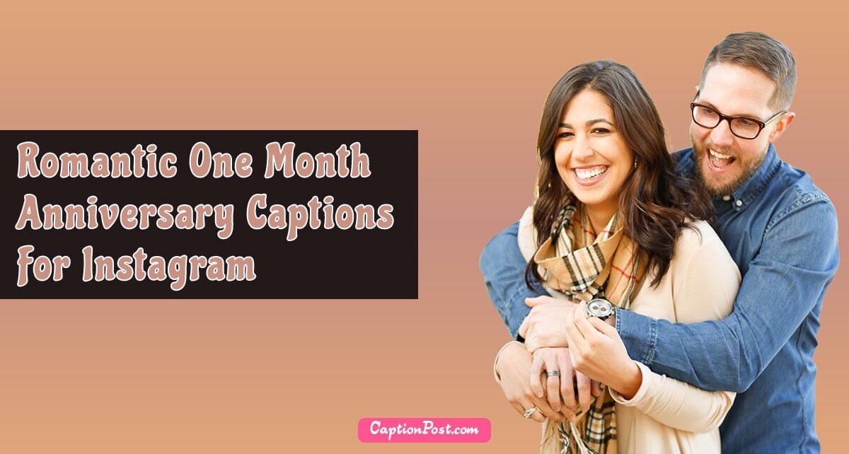 Romantic One Month Anniversary Captions For Instagram