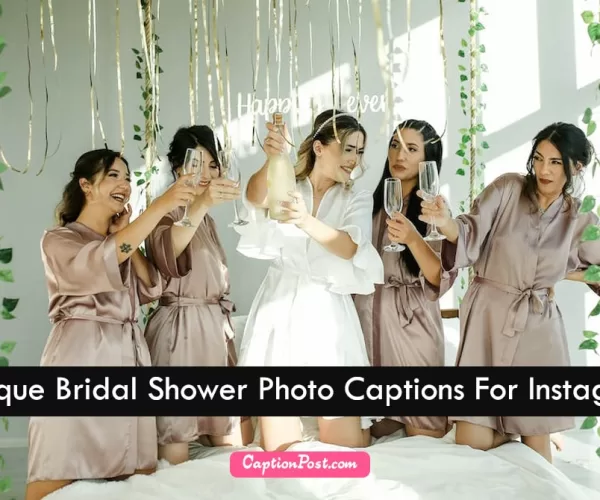 Unique Bridal Shower Photo Captions For Instagram