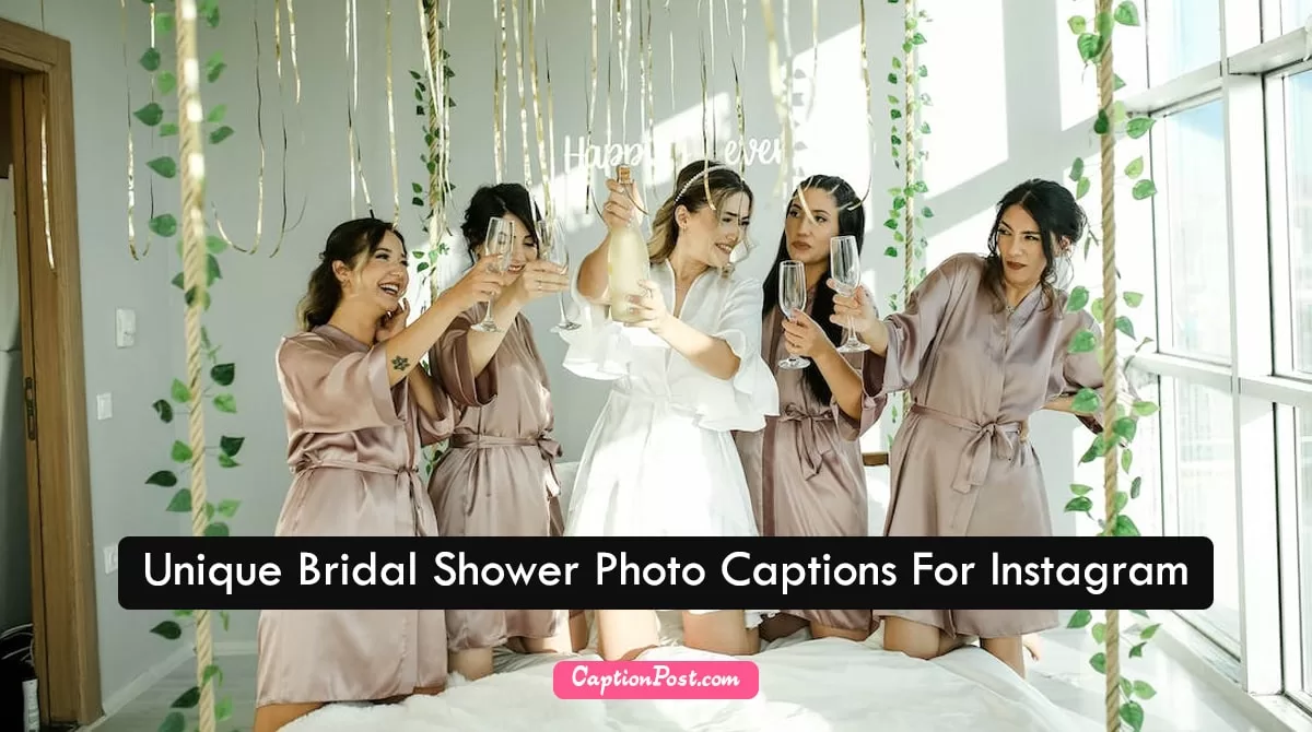 Unique Bridal Shower Photo Captions For Instagram