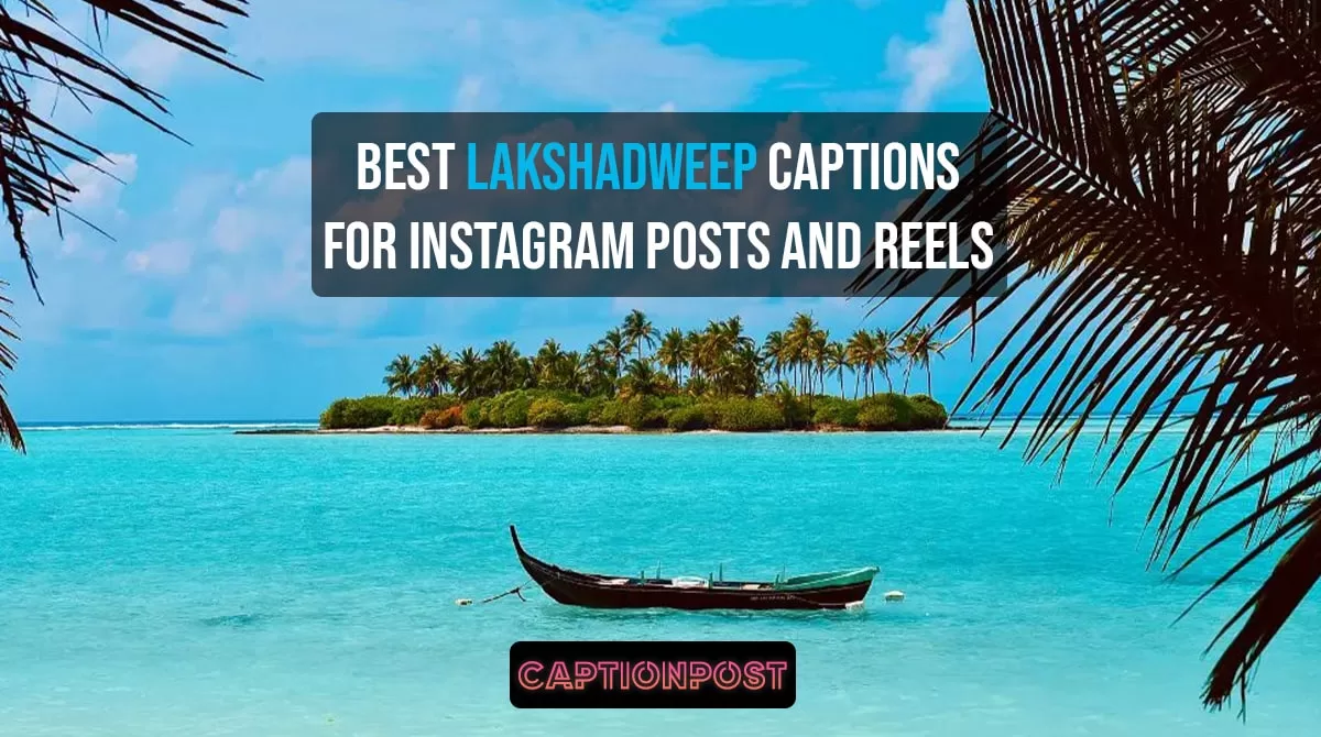 Best Lakshadweep Captions For Instagram Posts and Reels