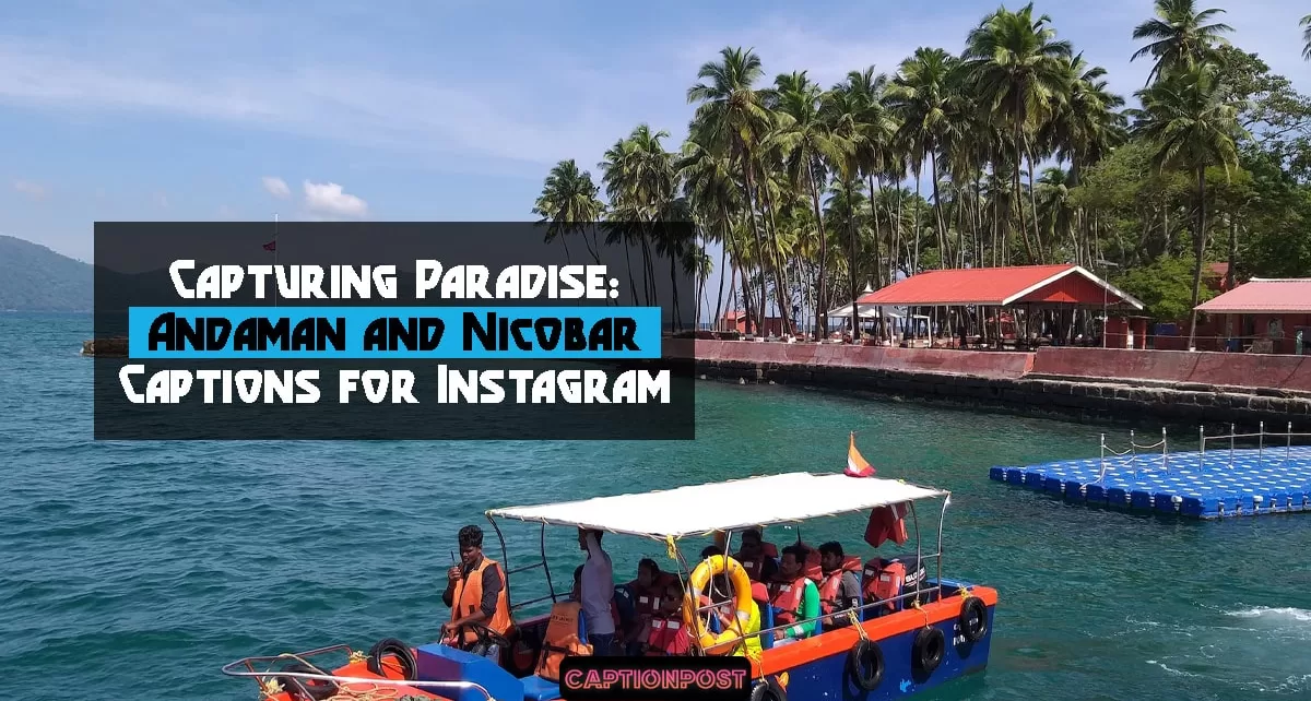 Capturing Paradise: Andaman and Nicobar Captions for Instagram