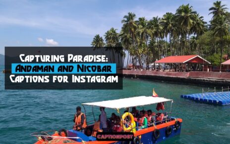 Capturing Paradise: Andaman and Nicobar Captions for Instagram