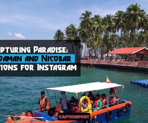 Capturing Paradise: Andaman and Nicobar Captions for Instagram