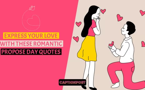 Express Your Love with These Romantic Propose Day Quotes