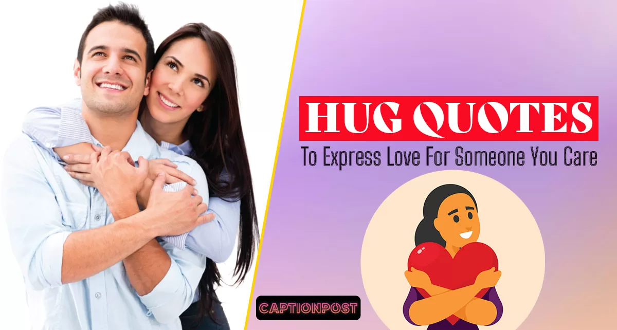 Hug Quotes To Express Love For Someone You Care