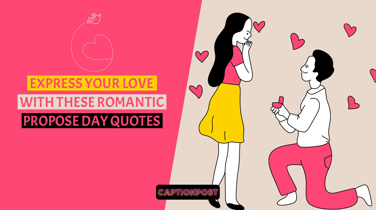 Express Your Love with These Romantic Propose Day Quotes - Captionpost, image size:1200x670