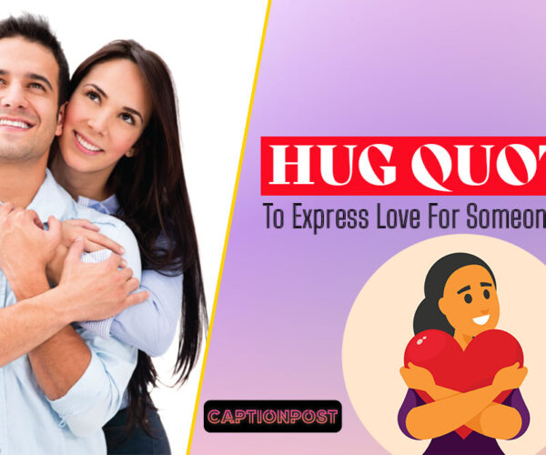 Hug Quotes To Express Love For Someone You Care