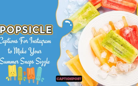 Popsicle Captions For Instagram to Make Your Summer Snaps Sizzle