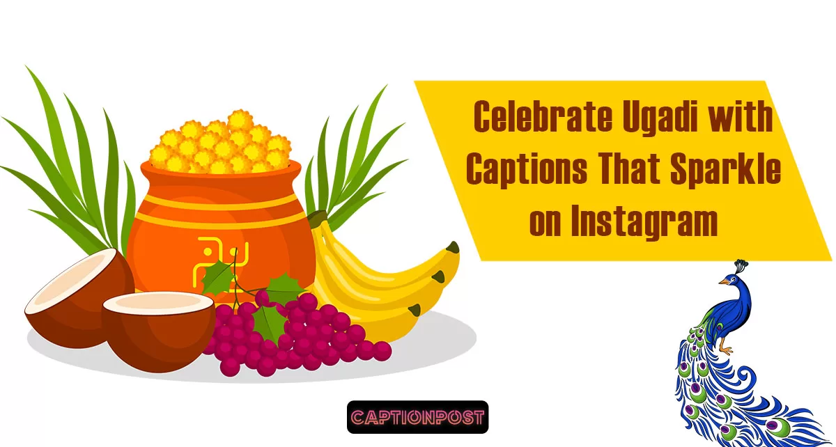 Celebrate Ugadi with Captions That Sparkle on Instagram