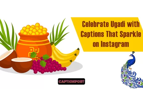 Celebrate Ugadi with Captions That Sparkle on Instagram