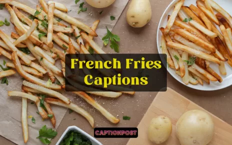 French Fries Captions For Instagram